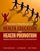 Teaching Strategies for Health Education and Health Promotion: Working With Patients, Families, and Communities