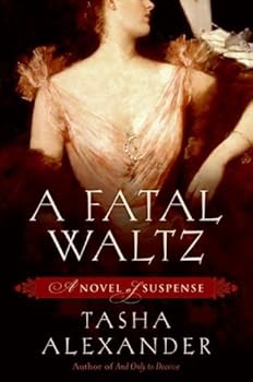 a fatal waltz (lady emily mysteries. book 3) - tasha alexander a fatal waltz (lady emily mysteries. book 3) - tasha alexander
