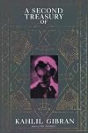 Second Treasury of Kahlil Gibran