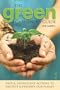 Green Gardener's Guide: Simple, Significant Actions to Protect & Preserve Our Planet