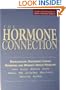 The Hormone Connection: Revolutionary Discoveries Linking Hormones and Women's Health Problems