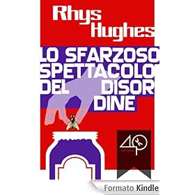 Lo sfarzoso spettacolo del disordine