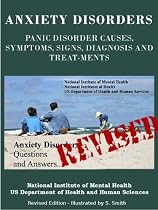 Anxiety Disorders, Panic Disorder Causes, Symptoms, Signs, Diagnosis and Treatments - Revised Edition- Illustrated by S. Smith-From Free Kindle Books Library Click to Download Free Kindle Book -> Anxiety Disorders, Panic Disorder Causes, Symptoms, Signs, Diagnosis and Treatments - Revised Edition- Illustrated by S. Smith