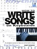 How to Write Songs on Keyboards - A Complete Course to Help You Write Better Songs  Book/CD (Softcover)