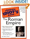 The Complete Idiot's Guide to the Roman Empire