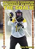 Championship Productions Becoming A Champion Lacrosse Player: The Goalie DVD