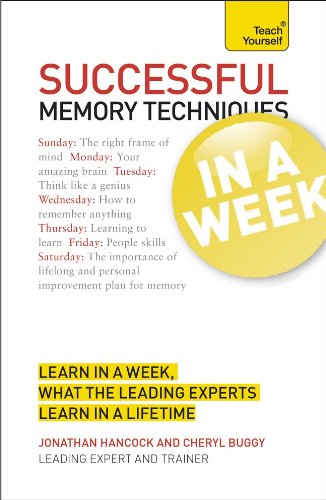 Successful Memory Techniques in a Week (Teach Yourself: General Reference)