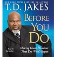 Before You Do: Making Great Decisions That You Won