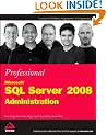 Professional Microsoft SQL Server 2008 Administration (Wrox Programmer to Programmer)