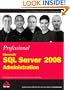 Professional Microsoft SQL Server 2008 Administration (Wrox Programmer to Programmer)