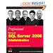 Professional Microsoft SQL Server 2008 Administration (Wrox Programmer to Programmer)