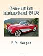 Chevrolet Auto Parts Interchange Manual 1950-1965