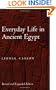 Everyday Life in Ancient Egypt