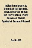 Indian Immigrants to Canada: Ujjal Dosanjh, Ravi Zacharias, Aditya Jha, Shiv Chopra, Trichy Sankaran, Bharat Agnihotri, Gurmant Grewal