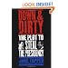 Down and Dirty : The Plot to Steal the Presidency