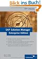 SAP Solution Manager Enterprise Edition: Das umfassende Handbuch (SAP PRESS)