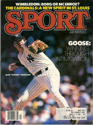 Goose Gossage (Sport Magazine) (July 1981) (New York Yankees) (Chicago White Sox) (Borg) (McEnroe) (St Louis Cardinals)