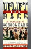 Uplift The Race: The Construction of School Daze