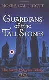 Guardians of the Tall Stones: The Sacred Stone Trilogy
