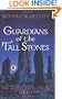 Guardians of the Tall Stones : The Sacred Stones Trilogy
