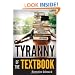 Tyranny of the Textbook: An Insider Exposes How Educational Materials Undermine Reforms