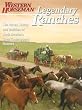 Legendary Ranches: The Horses, History and Traditions of North America's Great Contemporary Ranches (Western Horseman Book)