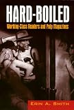 Hard-Boiled: Working Class Readers and Pulp Magazines