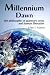 Millennium Dawn: The Philosophy of Planetary Crisis and Human Liberation