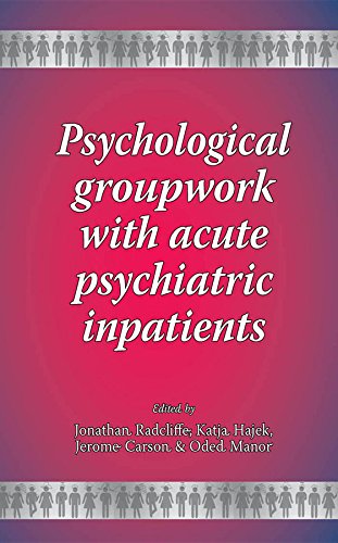 Psychological groupwork with acute psychiatric inpatients