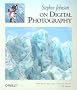 Stephen Johnson on Digital Photography Stephen Johnson on Digital Photography