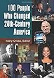100 People Who Changed 20th-Century America