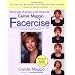 Carole Maggio Facercise: The Dynamic Muscle-Toning Program for Renewed Vitality and a More Youthful Appearance (Revised, Updated)
