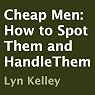 Cheap Men: How to Spot Them and HandleThem