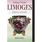 Antique Trader Limoges Price Guide by  DebDubay
