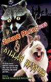 Zombie Raccoons  &  Killer Bunnies