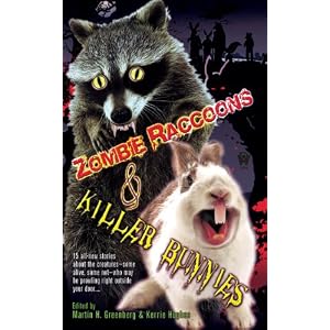 Zombie Raccoons and Killer Bunnies by Martin H. Greenberg and Kerrie Hughes
