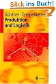 Produktion und Logistik (Springer-Lehrbuch)
