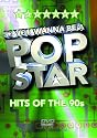 So You Wanna Be A Pop Star - Hits Of The 90s [DVD]