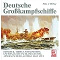 Deutsche Gro�kampfschiffe: Bismarck, Tirpitz, Scharnhorst, Gneisenau, Deutschland/L�tzow, Admiral Scheer, Admiral Graf Spee