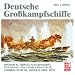 Deutsche Gro�kampfschiffe: Bismarck, Tirpitz, Scharnhorst, Gneisenau, Deutschland/L�tzow, Admiral Scheer, Admiral Graf Spee