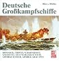 Deutsche Gro�kampfschiffe: Bismarck, Tirpitz, Scharnhorst, Gneisenau, Deutschland/L�tzow, Admiral Scheer, Admiral Graf Spee