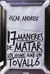Disset maneres de matar un home amb u...
