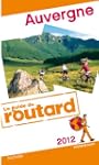 Guide du Routard Auvergne 2012