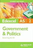 Books : Edexcel AS Government and Politics: Unit 2: Governing the UK: Unit 2 (Edexcel)