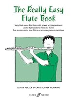 The Really Easy Flute Book The Really Easy Flute Book