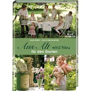 Aus Alt wird Neu für den Garten