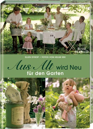 Produkt-Bild: Aus Alt wird Neu f&uuml;r den Garten