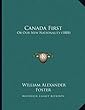 Canada First: Or Our New Nationality (1888)