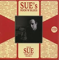 The UK Sue Label Story Vol.2: Sue's Rock 'n' Blues
