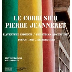 Le Corbusier Pierre Jeanneret : L'aventure indienne, design-art-architecture, �dition bilingue fran�ais-anglais